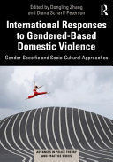INTERNATIONAL RESPONSES TO GENDERED-BASED DOMESTIC VIOLENCE