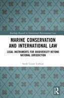 MARINE CONSERVATION AND INTERNATIONAL LAW