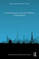 CONSTITUTIONAL LAW AND POLITICS OF SECESSION
