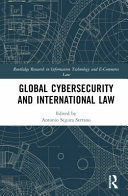 GLOBAL CYBERSECURITY AND INTERNATIONAL LAW
