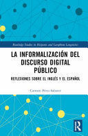 LA INFORMALIZACION DEL DISCURSO DIGITAL PUBLICO