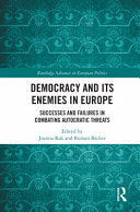 DEMOCRACY AND ITS ENEMIES IN EUROPE