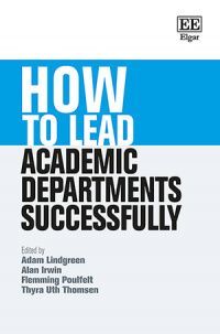 HOW TO LEAD ACADEMIC DEPARTMENTS SUCCESSFULLY