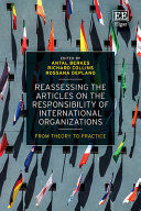 REASSESSING THE ARTICLES ON THE RESPONSIBILITY OF INTERNATIONAL ORGANIZATIONS