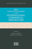 ELGAR CONCISE ENCYCLOPEDIA OF INTERNATIONAL COMMERCIAL ARBITRATION