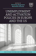 UNEMPLOYMENT AND ACTIVATION POLICIES IN EUROPE AND THE US