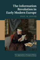 THE INFORMATION REVOLUTION IN EARLY MODERN EUROPE