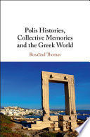POLIS HISTORIES, COLLECTIVE MEMORIES AND THE GREEK WORLD