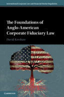 THE FOUNDATIONS OF ANGLO-AMERICAN CORPORATE FIDUCIARY LAW