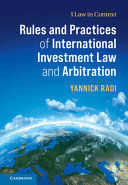 RULES AND PRACTICES OF INTERNATIONAL INVESTMENT LAW AND ARBITRATION