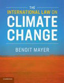 THE INTERNATIONAL LAW ON CLIMATE CHANGE