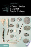 SELF-DETERMINATION IN DISPUTED COLONIAL TERRITORIES