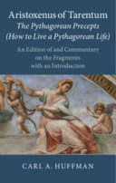 ARISTOXENUS OF TARENTUM: THE PYTHAGOREAN PRECEPTS (HOW TO LIVE A PYTHAGOREAN LIFE)