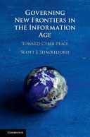 GOVERNING NEW FRONTIERS IN THE INFORMATION AGE