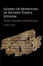 GENRES OF REWRITING IN SECOND TEMPLE JUDAISM