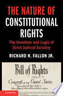 THE NATURE OF CONSTITUTIONAL RIGHTS