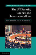 THE UN SECURITY COUNCIL AND INTERNATIONAL LAW