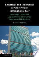 EMPIRICAL AND THEORETICAL PERSPECTIVES ON INTERNATIONAL LAW