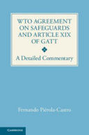 WTO AGREEMENT ON SAFEGUARDS AND ARTICLE XIX OF GATT