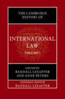 THE CAMBRIDGE HISTORY OF INTERNATIONAL LAW, 1