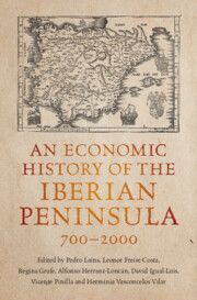 AN ECONOMIC HISTORY OF THE IBERIAN PENINSULA, 700-2000