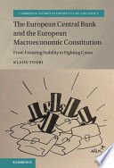 THE EUROPEAN CENTRAL BANK AND THE EUROPEAN MACROECONOMIC CONSTITUTION