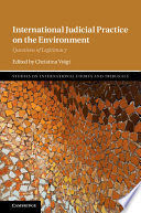 INTERNATIONAL JUDICIAL PRACTICE ON THE ENVIRONMENT