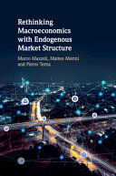 RETHINKING MACROECONOMICS WITH ENDOGENOUS MARKET STRUCTURE