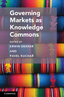 GOVERNING MARKETS AS KNOWLEDGE COMMONS