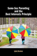 SAME-SEX PARENTING AND THE BEST INTERESTS PRINCIPLE