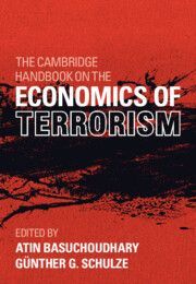 THE CAMBRIDGE HANDBOOK ON THE ECONOMICS OF TERRORISM
