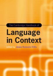 THE CAMBRIDGE HANDBOOK OF LANGUAGE IN CONTEXT