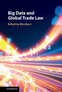 BIG DATA AND GLOBAL TRADE LAW