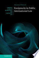 RECIPROCITY IN PUBLIC INTERNATIONAL LAW