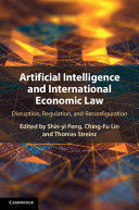 ARTIFICIAL INTELLIGENCE AND INTERNATIONAL ECONOMIC LAW