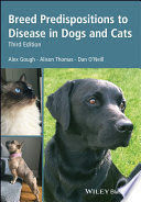 BREED PREDISPOSITIONS TO DISEASE IN DOGS AND CATS