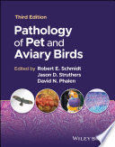 PATHOLOGY OF PET AND AVIARY BIRDS