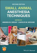 SMALL ANIMAL ANESTHESIA TECHNIQUES