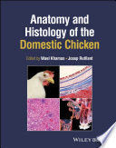 ANATOMY AND HISTOLOGY OF THE DOMESTIC CHICKEN