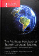THE ROUTLEDGE HANDBOOK OF SPANISH LANGUAGE TEACHING
