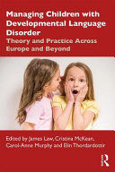 MANAGING CHILDREN WITH DEVELOPMENTAL LANGUAGE DISORDER