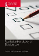 ROUTLEDGE HANDBOOK OF ELECTION LAW
