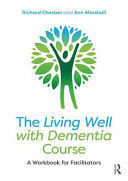THE LIVING WELL WITH DEMENTIA COURSE