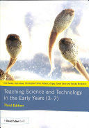 TEACHING SCIENCE AND TECHNOLOGY IN THE EARLY YEARS (3-7)