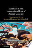 ANIMALS IN THE INTERNATIONAL LAW OF ARMED CONFLICT
