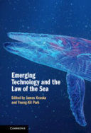 EMERGING TECHNOLOGY AND THE LAW OF THE SEA