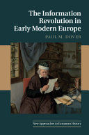 THE INFORMATION REVOLUTION IN EARLY MODERN EUROPE