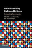 INSTITUTIONALIZING RIGHTS AND RELIGION