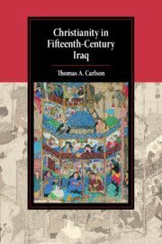 CHRISTIANITY IN FIFTEENTH-CENTURY IRAQ