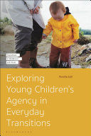 EXPLORING YOUNG CHILDRENS AGENCY IN EVERYDAY TRANSITIONS
